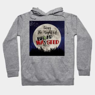 'Twas The Night Of Broadwaysted Hoodie